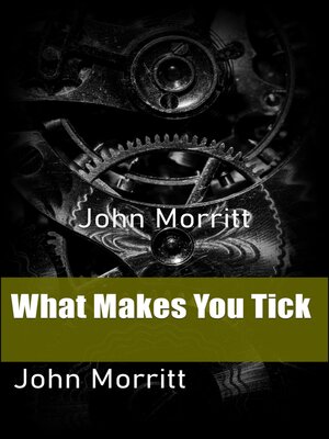 cover image of What Makes You Tick